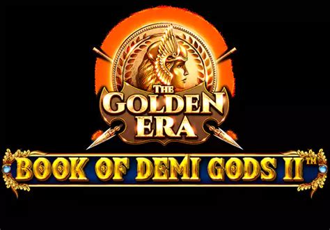 Book Of Demi Gods Ii The Golden Era Bwin
